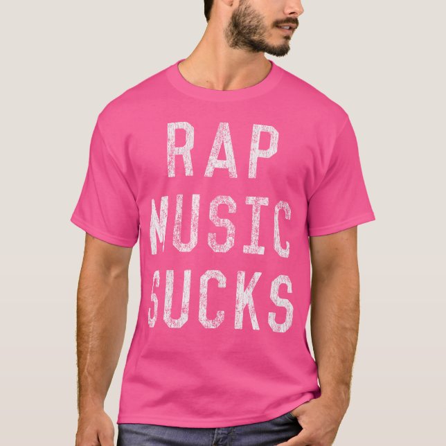 Rap Music Sucks T-Shirt (Front)