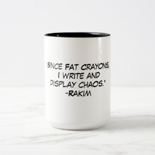 Rap Quote Rakim Fat Crayons Two-Tone Coffee Mug