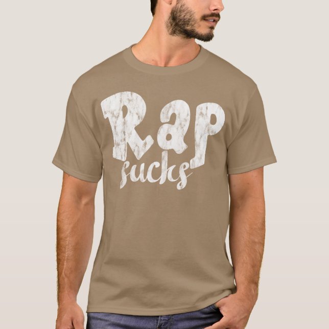 Rap Sucks funny T-Shirt (Front)