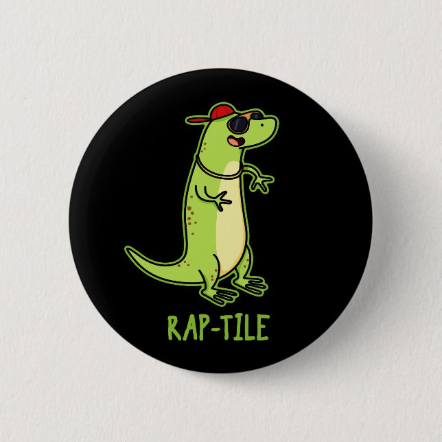 Rap-tile Funny Reptile Lizard Pun Dark BG 6 Cm Round Badge (Front)