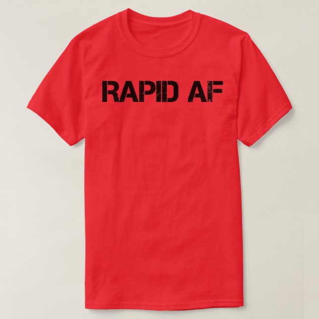 Rapid AF T-Shirt (Design Front)