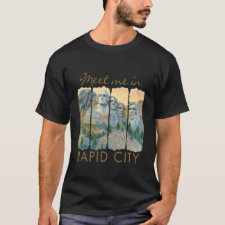 Rapid City South Dakota Travelling Trip Meet Me In T-Shirt