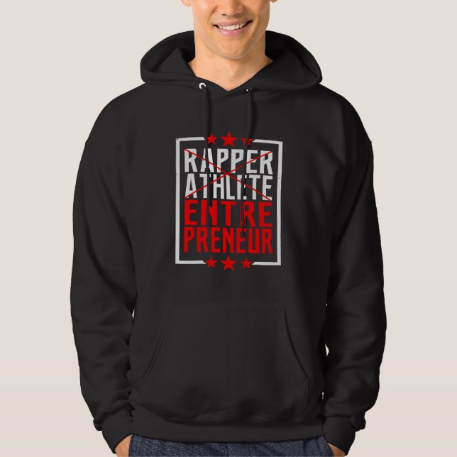 Rapper Athlete Entrepreneur       Hoodie (Front)