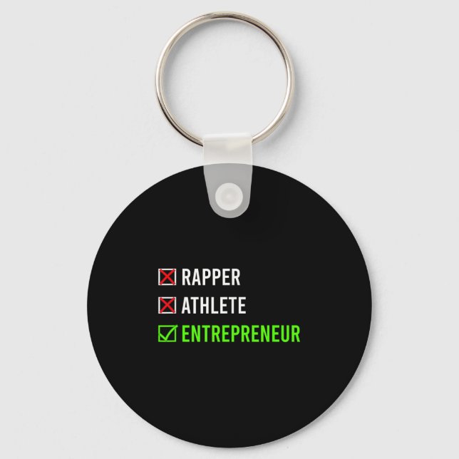 Rapper Athlete Entrepreneur Millionaire Motivation Key Ring (Front)