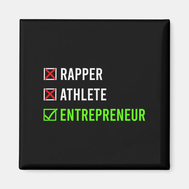 Rapper Athlete Entrepreneur Millionaire Motivation Magnet (Front)