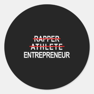 Rapper Athlete Entrepreneur New Age Ceo Hustler Classic Round Sticker