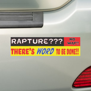 Rapture? No Way! Bumper Sticker