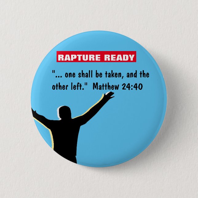 Rapture Ready Christian Button (Front)