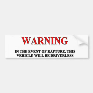 Rapture Warning Bumper Sticker