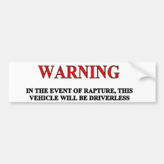 Rapture Warning Bumper Sticker