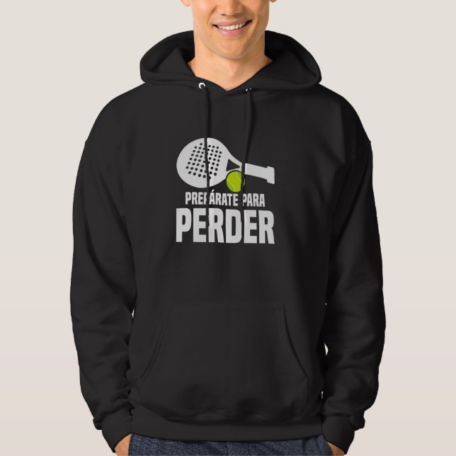Raquet Ball Lover Player Prepárate Fan Racket Game Hoodie (Front)