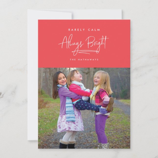 Rarely Calm, Always Bright 5x7 Holiday Photo Card (Front)