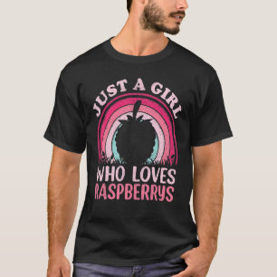 Raspberry Fruit Vintage Just A Girl Who Loves Rasp T-Shirt