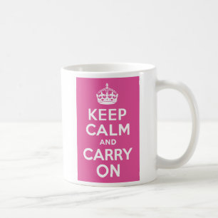 Raspberry Pink Keep Calm and Carry On Coffee Mug