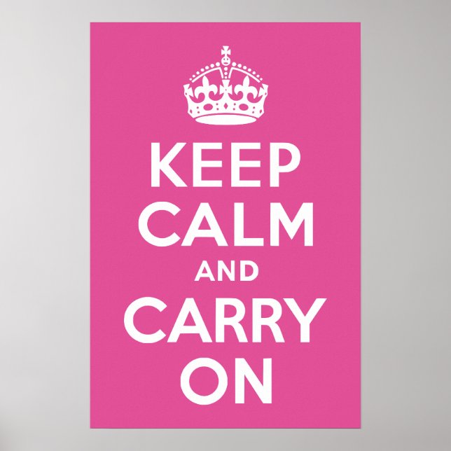 Raspberry Pink Keep Calm and Carry On Poster (Front)