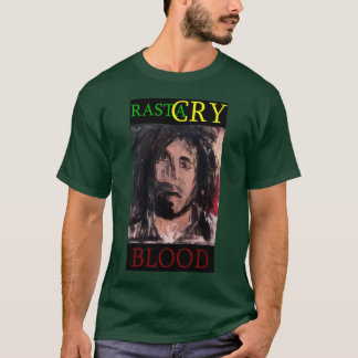 RASTA CRY BLOOD T-Shirt