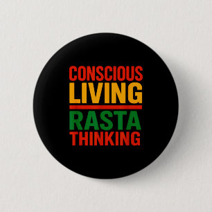 Rasta Design, Conscious Living, Motivational Sayin 6 Cm Round Badge