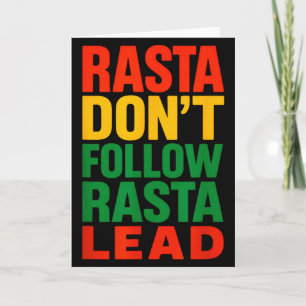 Rasta Dont Follow, Motivational Saying _1 Card