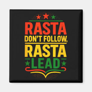 Rasta Dont Follow, Motivational Saying Magnet