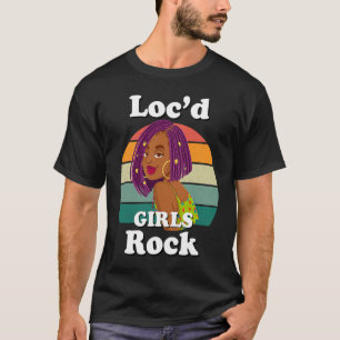 Rasta Hair Dreadlocks Loc'd Black Girl Rock Melani T-Shirt