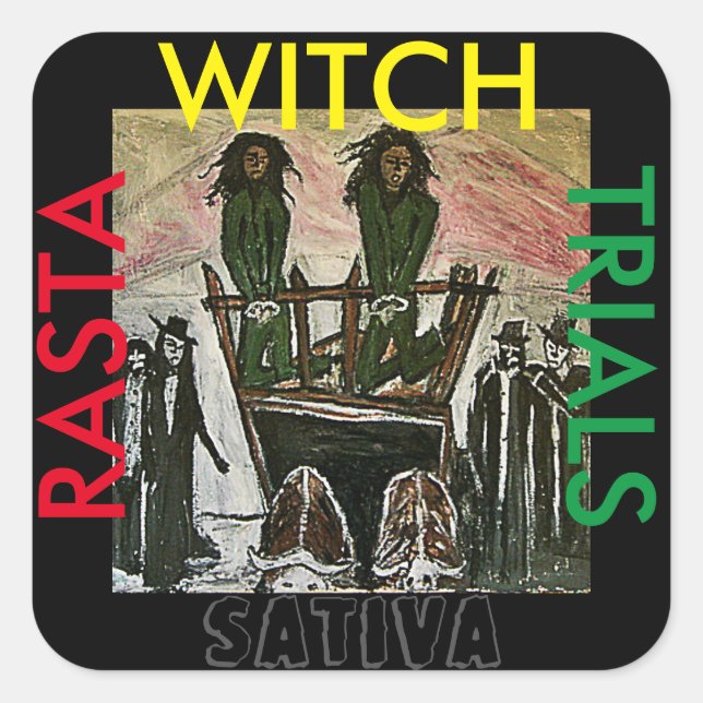 RASTA WITCH TRIALS SATIVA SQUARE STICKER (Front)