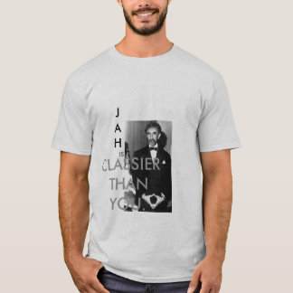 Rastafari, IS, CLASSIER THAN YOU., JAH T-Shirt