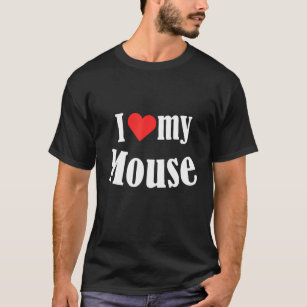 Rat Lover Mice Owner Rodent Animals I Love My Mous T-Shirt