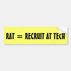 RAT = RECRUIT AT TECH BUMPER STICKER