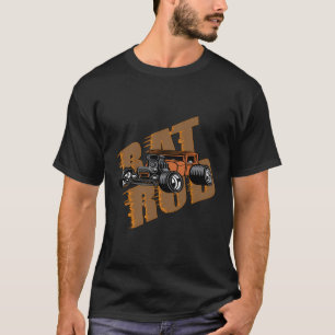 Rat Rod For Rat Rod Builders T-Shirt