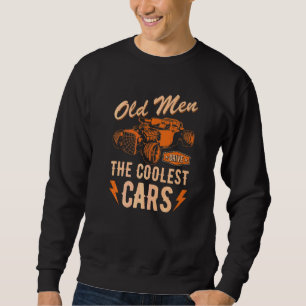 Rat Rod Grandpa Dad Old Men Drive Coolest Cars Hot Sweatshirt