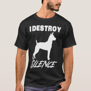 Rat Terrier Gif I Destroy Silence T-Shirt