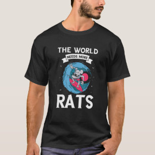 Rat The World Needs More Night Surfing Rodent Rat T-Shirt