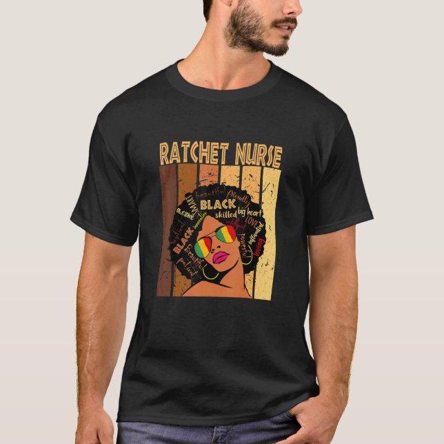 Ratchet Nurse Afro African American Black History  T-Shirt (Front)