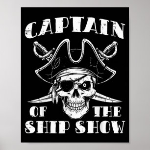 Rate Captain Of The Ship Show Funny Humor Pun Men Poster