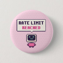 Rate Limit Reached Funny AI Pixel Button