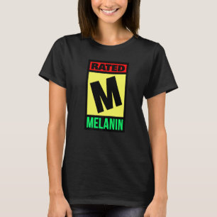 Rated M For Melanin Poppin Black Girl Magic Grl Pw T-Shirt