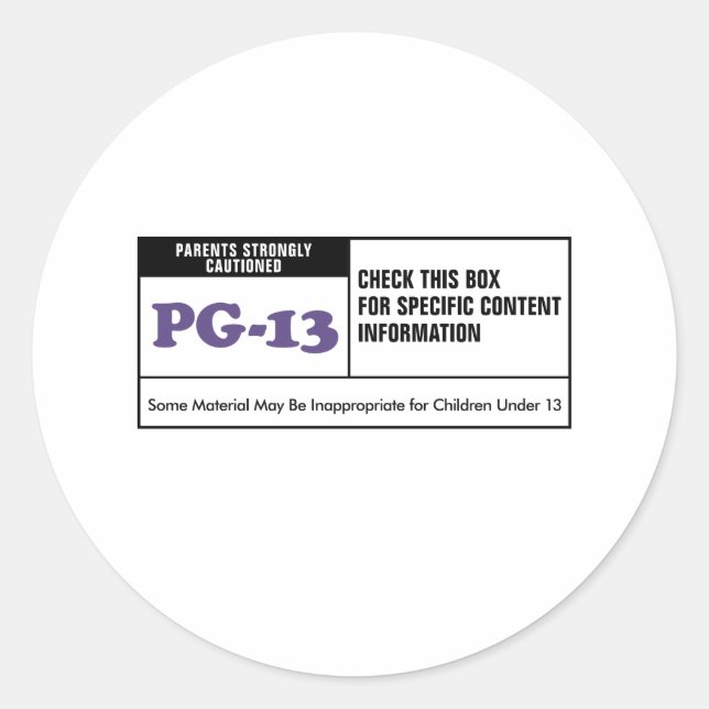 Rated PG 13 Classic Round Sticker (Front)