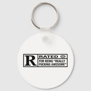 Rated R for being awesome Key Ring