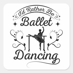 Rather Ballet Dancing Square Sticker