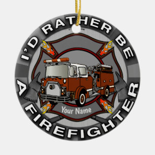 Rather Be A Firefighter  ornament