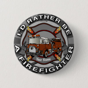 Rather Be A Firefighter pin