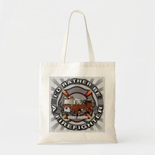 Rather Be A Firefighter tote bag