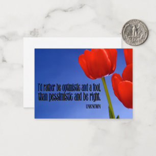 "Rather be an optimist" Inspirational Quote Card