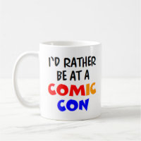 rather be at a comic con