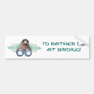Rather be at the Birding with Hawk and Binoculars Bumper Sticker