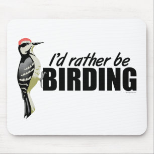 Rather Be Birding Mouse Mat