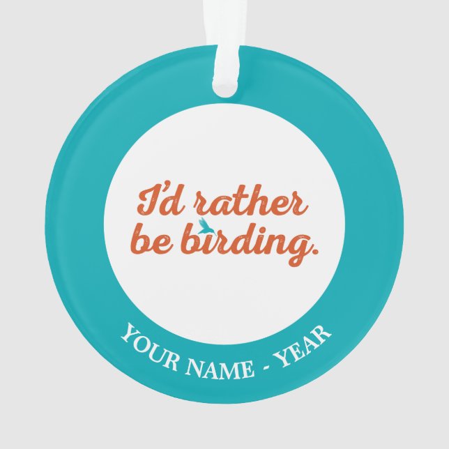 Rather be Birding Ornament (Back)