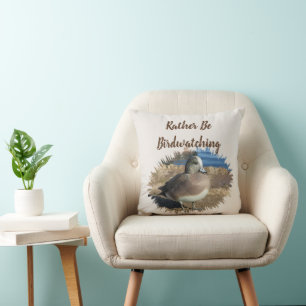 Rather Be Birdwatching Wild Bird Hobby Female Duck Cushion