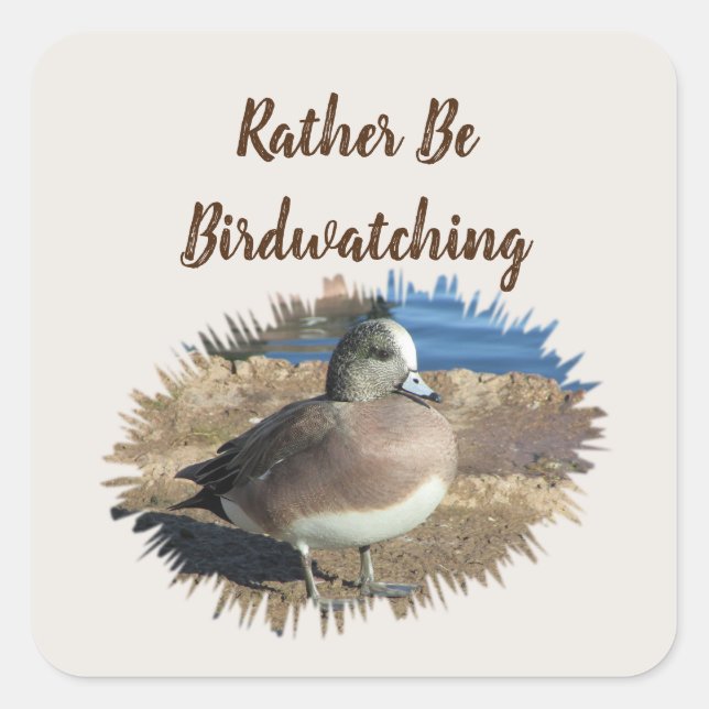 Rather Be Birdwatching Wild Bird Hobby Female Duck Square Sticker (Front)