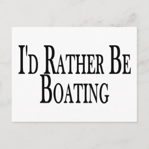 Rather Be Boating Postcard